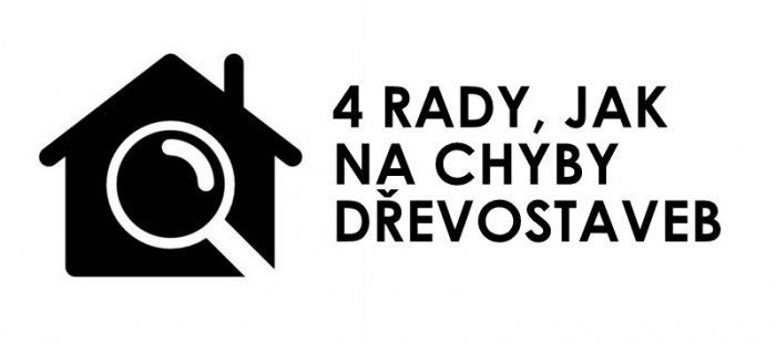 Chyby dřevostaveb, lupa na domě